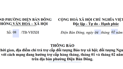 THÔNG BÁO Về thời gian, địa điểm chi trả trợ cấp đối tượng Bảo trợ xã hội; đối tượng Người có công với cách mạng đang hưởng trợ cấp hàng tháng, tháng 01 và tháng 02 năm 2026 trên địa bàn phường Điện Bàn Đông.