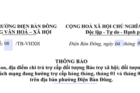 THÔNG BÁO Về thời gian, địa điểm chi trả trợ cấp đối tượng Bảo trợ xã hội; đối tượng Người có công với cách mạng đang hưởng trợ cấp hàng tháng, tháng 01 và tháng 02 năm 2026 trên địa bàn phường Điện Bàn Đông.